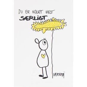 Du er noget helt srligt