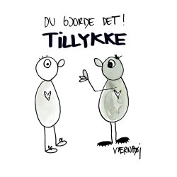Du gjorde det! Tillykke