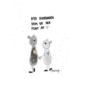 Nyd hverdagen dem er der flest af!